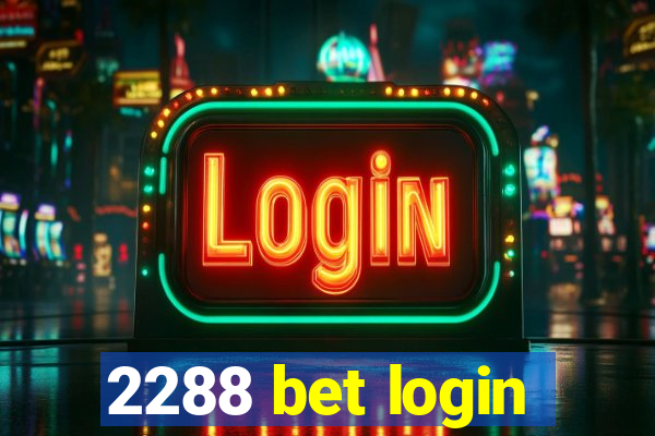 2288 bet login